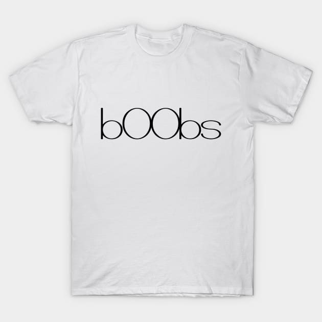 boobs T-Shirt by HighwayForSouls